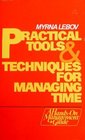 Practical Tools and Techniques for Managing Time