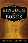 The Kingdom of Bones: A Novel