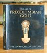 The Art of Precolumbian Gold The Jan Mitchell Collection