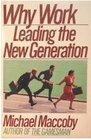 Why Work Leading the New Generation