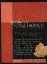 Speaker's Sourcebook II Quotes Stories and Anecdotes for Every Occasion