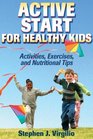 Active Start for Healthy Kids Activities Exercises and Nutritional Tips