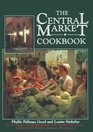 The Central Market Cookbook Favorite Recipes from the Standholders of the Nation's Oldest Farmer's Market Central Market in Lancaster Pennsylvani