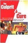 The Culprit and the Cure Why Lifestyle Is the Culprit Behind America's Poor Health and How Transforming That Lifestyle Can Be the Cure