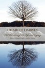 Darwin A Celebration of His Controversial Life and Legacy