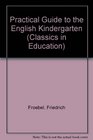 A Practical Guide to the English Kindergarten 1858 Edition