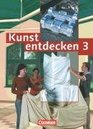 Kunst entdecken 3 Schlerbuch