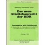 Das neue Stadtebaurecht der DDR Textausgabe mit umfassender Einfuhrung zur Bauplanungs und Zulassungsverordnung  und deren Anlagen