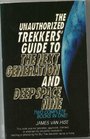 The Unauthorized Trekker's Guide to the Next Generation and Deep Space Nine