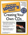 The Complete Idiot's Guide to Creating Your Own CDs