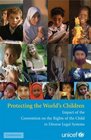 Protecting the World's Children Impact of the Convention on the Rights of the Child in Diverse Legal Systems