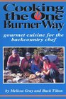 Cooking the One Burner Way Gourmet Cuisine for the Backcountry  Chef