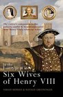 In the Footsteps of the Six Wives of Henry VIII