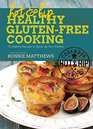 Hot and Hip Healthy GlutenFree Cooking 75 Healthy Recipes to Spice Up Your Kitchen