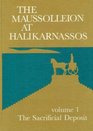 The Maussolleion at Halikarnassos Reports of the Danish Expedition to Bodrum Volume 1 The Sacrifical Depositb