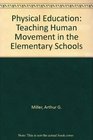 Physical Education Teaching Human Movement in the Elementary Schools