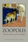 Zoopolis A Political Theory of Animal Rights