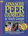 Advanced Peer Counseling in Youth Groups Equipping Your Kids to Help Each Other With the Tough Issues