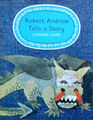 Robert Andrew Tells a Story