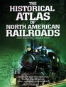 Historical Atlas of North American Railroads