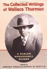 The Collected Writings of Wallace Thurman A Harlem Renaissance Reader
