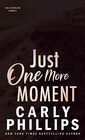 Just One More Moment