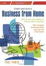 Start and Run A Business From Home How to turn your hobby or interest into a business
