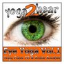 Eye Yoga v 1 Instructional Yoga Eye Exercise Class