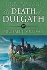 The Death of Dulgath (Riyria Chronicles)