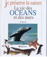 LA Vie Des Oceans Ed Des Mers