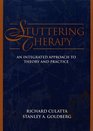 Stuttering Therapy An Integrated Approach to Theory and Practice