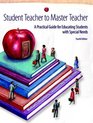 Student Teacher to Master Teacher  A Practical Guide for Educating Students with Special Needs