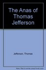 The Anas of Thomas Jefferson