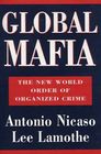 Global Mafia The New World Order of Organized Crime