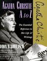 Agatha Christie A to Z The Essential Reference to Her Life  Writings