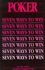Poker Seven Ways to Win