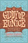 Giddy Up, Eunice: Because Women Need Each Other