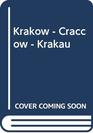 Krakow  Craccow  Krakau