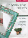 Decorative Tiling Get Started in a New Craft With EasyToFollow Projects for Beginners