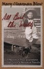 All but the Waltz A Memoir of Five Generations in the Life of a Montana Family