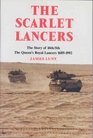 SCARLET LANCERS The Story of 16th/5th The Queen's Royal Lancers 16891992