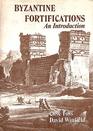 Byzantine fortifications An introduction