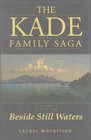 Beside Still Waters (The Kade Family Saga)