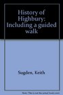 History of Highbury Including a guided walk