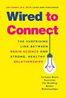 Wired to Connect The Surprising Link Between Brain Science and Strong Healthy Relationships