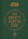 Bounty Hunter Code From The Files of Boba Fett