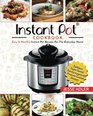 Instant Pot Cookbook: Easy & Healthy Instant Pot Recipes For The Everyday Home - Delicious Triple-Tested, Family-Approved Pressure Cooker Recipes (Electric Pressure Cooker Cookbook) (Volume 1)