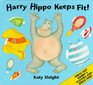 Harry Hippo Keeps Fit A Pressout and Dressup Book