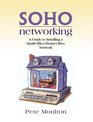 SOHO Networking A Guide to Installing a SmallOffice/HomeOffice Network