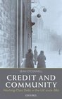 Credit and Community WorkingClass Debt in the UK since 1880